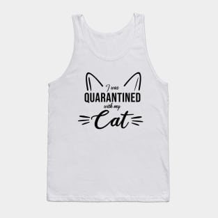 I was quarantined with my cat Tank Top